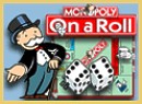 Monopoly on a Roll